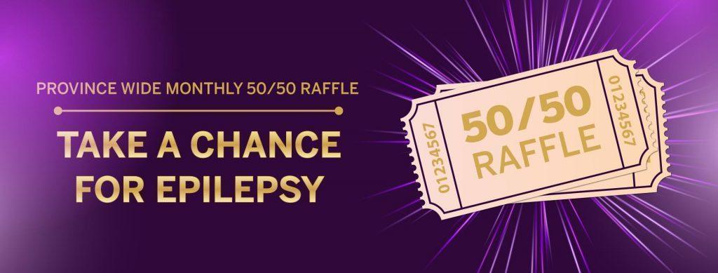 PROVINCE WIDE MONTHLY 50/50 RAFFLE