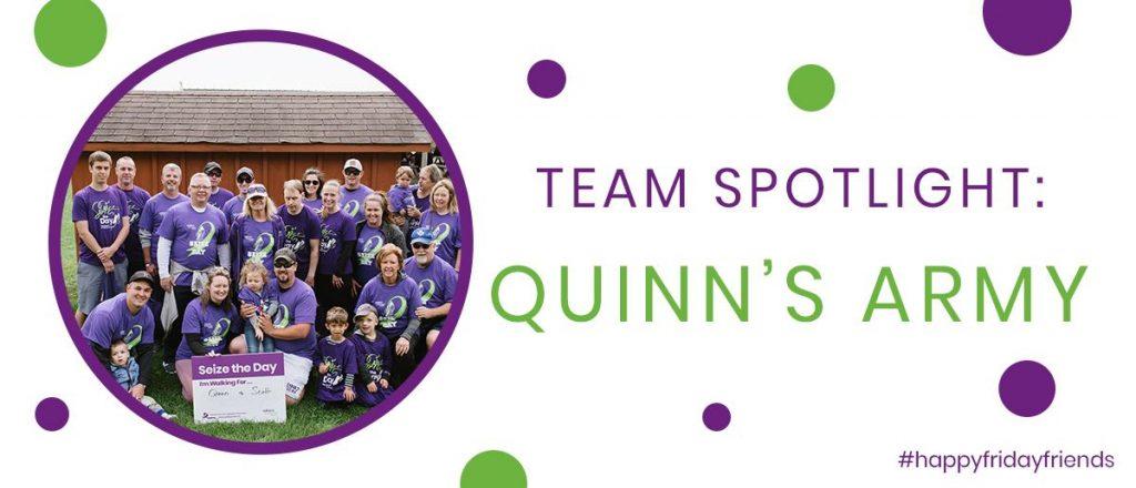 Team Spotlight: Quinn’s Army