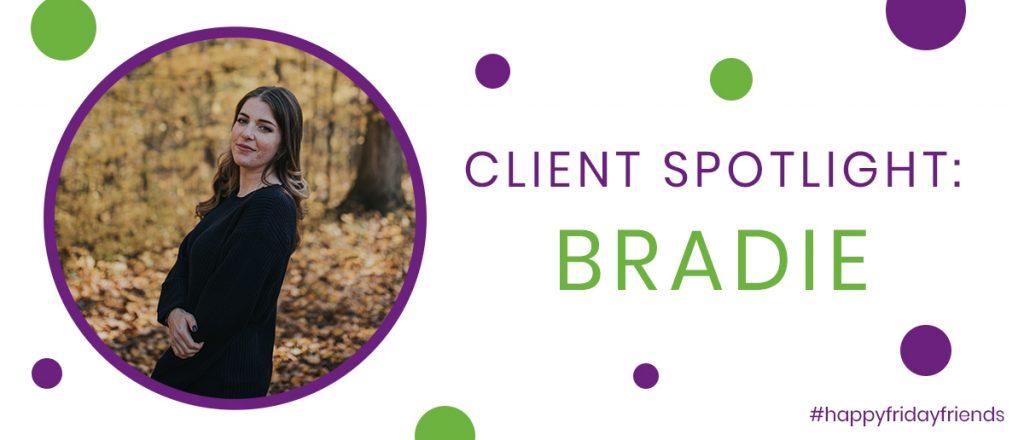 Client Spotlight: Bradie