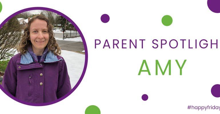Parent Spotlight: Amy
