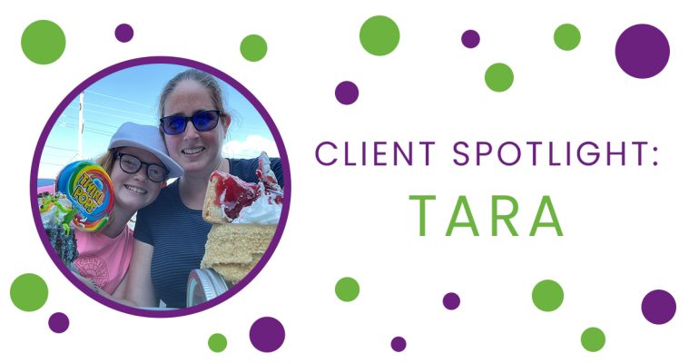Client Spotlight: Tara