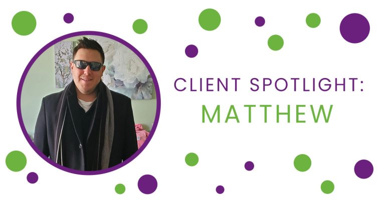 Client Spotlight: Matthew